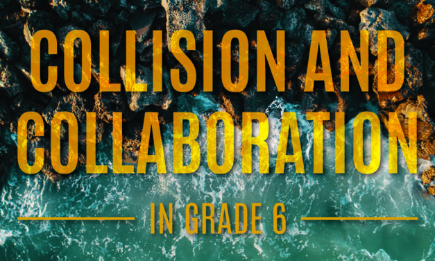 Collision and Collaboration in Grade 6