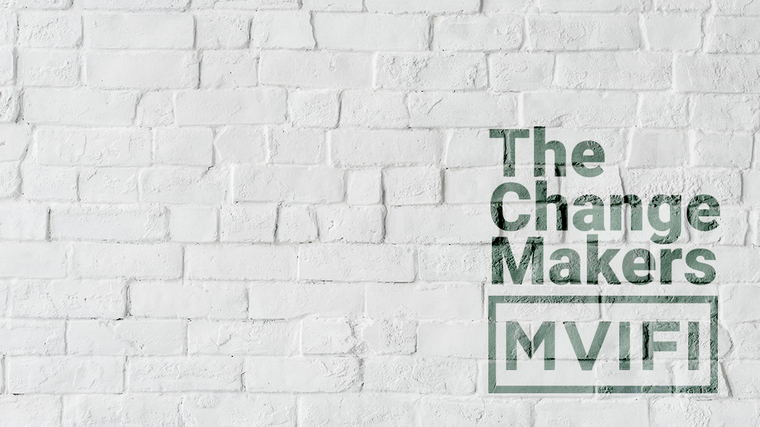 MVIFI: The Change Makers