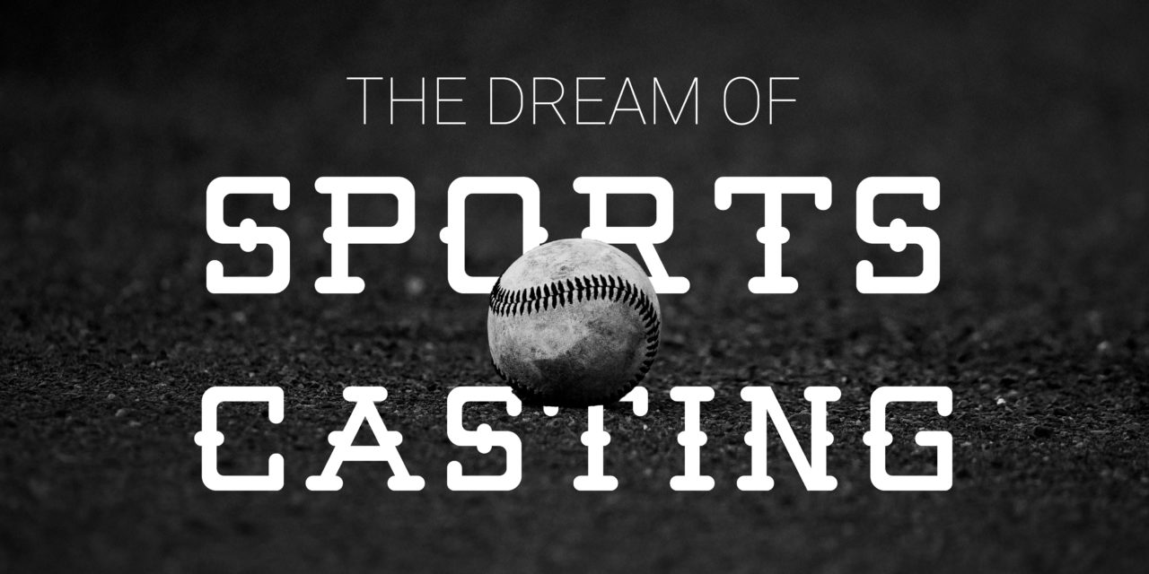 The Dream Of Sports Casting