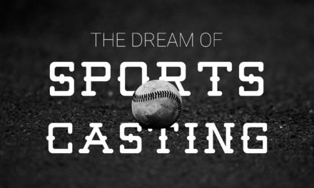 The Dream Of Sports Casting